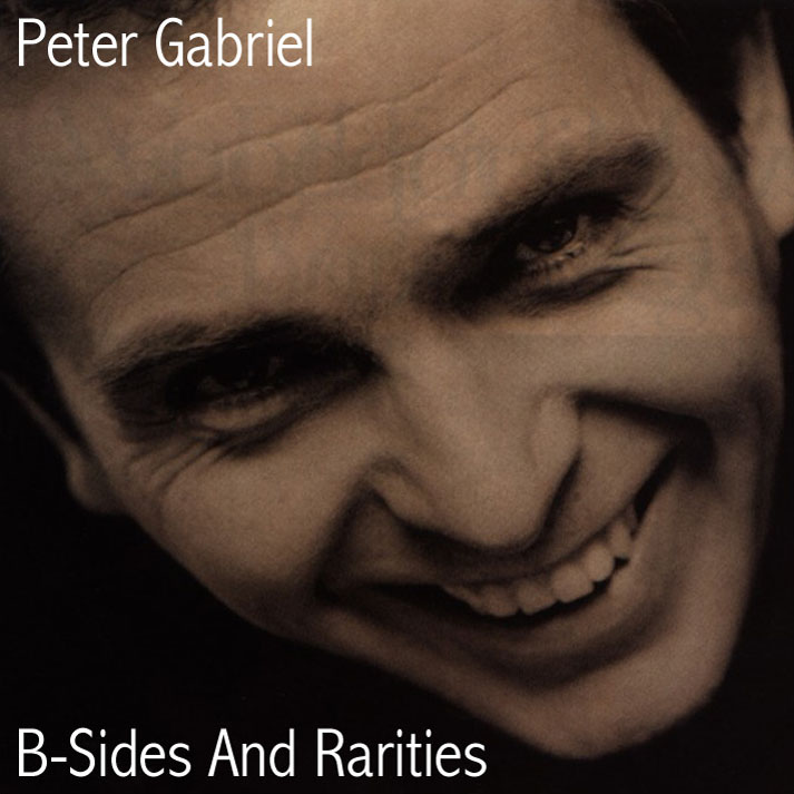 Peter Gabriel - B-Sides And Rarities